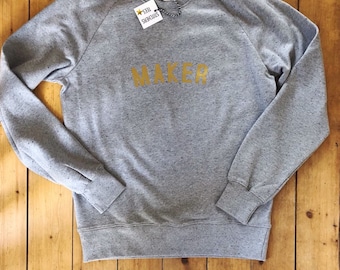 MAKER Sweatshirt // Unisex sweat with maker Logo // fairtrade organic cotton / gifts for makers // gifts for crafters / gifts for he