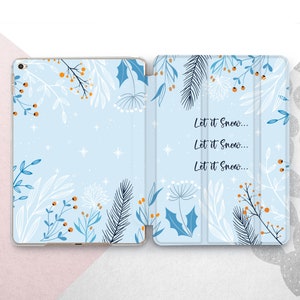 Let it Snow iPad 10.9 10.2 Cover / Xmas Holiday iPad Mini 7 6 Air 5 4 3 2 Case / Winter Quote Pro 13 12.9 11 10.5 2024 / Blue Branch Flower