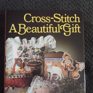 Vintage 1992 Cross-stitch a Beautiful Gift H/C Craft Book by Sharon Perna
