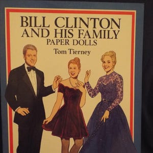 Vintage 1994 Bill Clinton and His Family paper dolls, by Tom Tierney Uncut and Unused