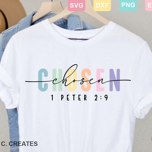 Chosen SVG | 1 Peter 2:9 Bible Verse Cut File | Christian SVG for Cricut & Silhouette | Religious Sublimation PNG | Faith T-Shirt Design
