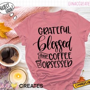 Dankbare Blessed und Coffee Obsessed SVG, Herbst svg Schnittdatei