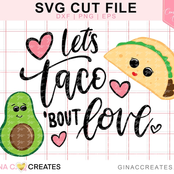 Valentine's Let's Taco 'bout Love SVG Cut File for Cricut