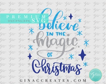 Believe in the magic of Christmas SVG, Christmas snow and stars SVG