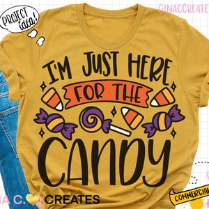 Halloween I'm Just Here for the Candy SVG Cut File Candy - Etsy