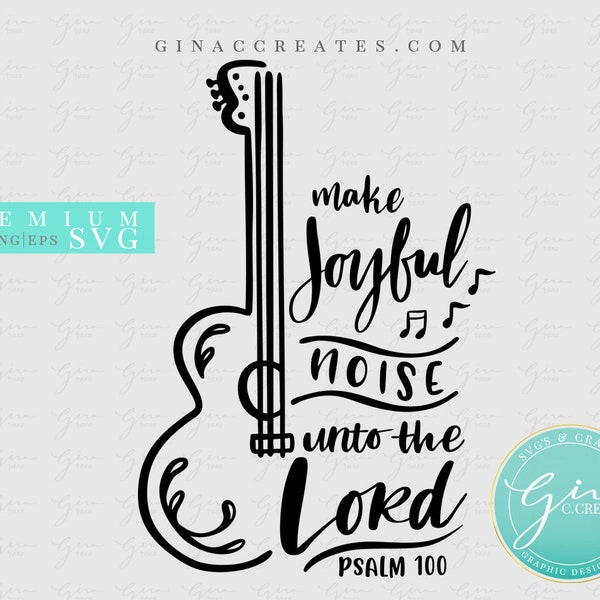 Make Joyful Noise unto the Lord SVG, christian svg, joy svg, guitar svg