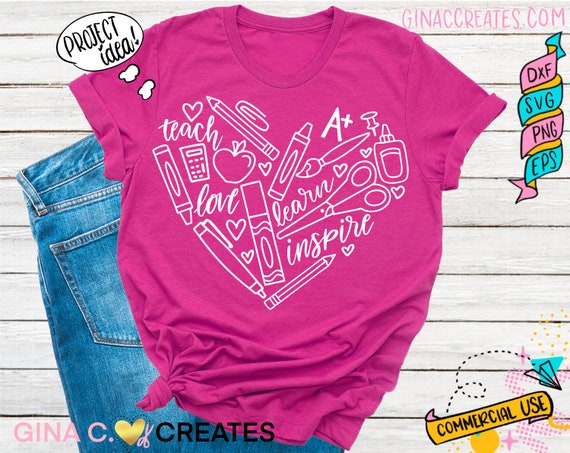 Cute Teacher Shirt SVG, Heart SVG, School Supplies SVG, Teach Love Learn Inspire png svg Files
