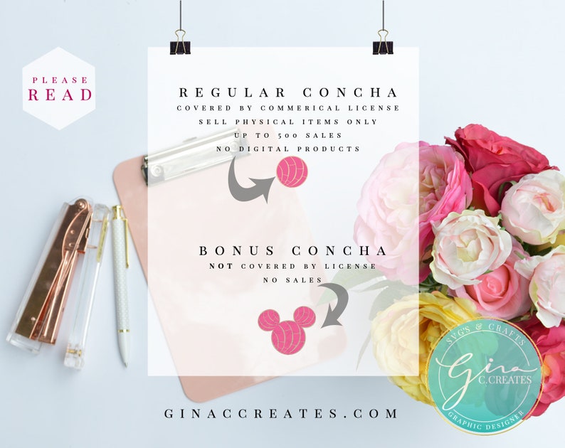 Op de afbeelding: Een roze en wit klembord met tekst die luidt "REGULAR CONCHA COVERED BY COMMERCIAL LICENSE SELL PHYSICAL ITEMS ONLY UP TO 500 SALES NO DIGITAL PRODUCTS" en "BONUS CONCHA NOT COVERED BY LICENSE NO SALES". Het klembord ligt op een wit oppervlak met een roze en witte bloemenboeket op de achtergrond. De tekst "GINACCREATES.COM" staat onderaan het klembord.