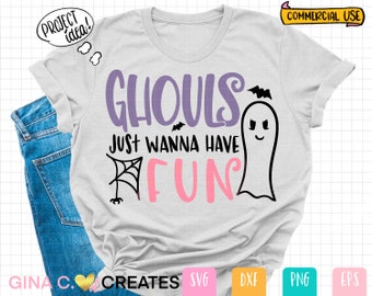 Ghouls Just wanna have Fun Halloween SVG