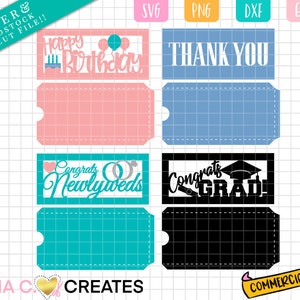 May include: A set of printable SVG cut files for gift card holders. The designs include "Happy Birthday", "Thank You", "Congrats Newlyweds", and "Congrats Grad!" The designs are in various colors, including pink, blue, teal, and black.