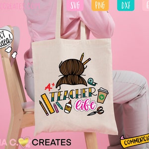 Teacher Life SVG, Messy Bun SVG, School SVG, Classroom svg
