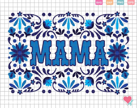 MAMA SVG Talavera Mexican Design | Boho Mom svg| Mother's Day Sublimation png| Cricut Cut File | Fiesta Clipart Download