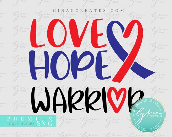 Download Love Hope Warrior Svg Chd Svg Awareness Svg Heart Warrior Etsy