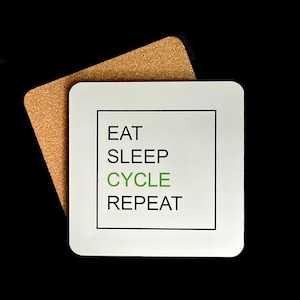Eat Sleep Cycle Repeat Coaster / Square 9.5cm MDF coaster with cork base