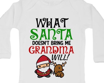 Cute Holiday Shirts and Bodysuits "What Santa Doesnt Give Me Grandma Will" Kids Claus Collection - Baby Newborn Christmas Romper - 1017