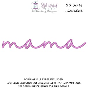 Mama Embroidery Design, Mama Script Embroidery File, Mama Sweatshirt Machine Embroidery Design, Mother&#39;s Day Gift For Mom, 25 Sizes Included
