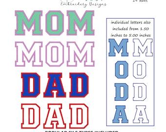 May include: Embroidery designs for "MOM" and "DAD" in various colors and styles.  The designs are available in 19 sizes and include applique and fill stitch versions. Individual letters are also available from 1.50 to 5.00 inches. File types included: DST, EMB, EXP, HUS, JEF, PEC, PES, SEW, TAP, VIP, VP3, XXX.