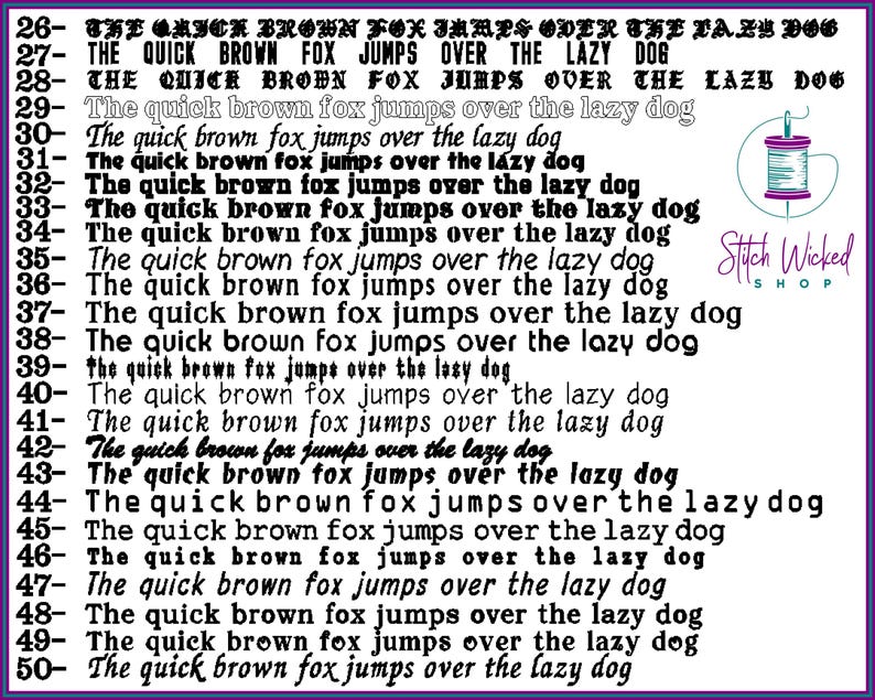 May include: A black and white image of the phrase "The quick brown fox jumps over the lazy dog" repeated 24 times with line numbers from 26 to 50. The text is in a bold, cursive font. The image also includes a small logo in the upper right corner that says "Stitch Wicked Shop".