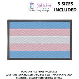 May include: Transgender pride flag embroidery design in five sizes. The flag is light blue, pink, white, pink, and light blue. The design is outlined in gray.