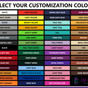May include: A chart with a grid of color swatches, showing a variety of colors for customization. The colors are labeled with names such as white, light silver, silver, dark silver, grey, dark grey, charcoal grey, black, light red, christmas red, dark red, burgundy, light orange, pumpkin orange, safety orange, dark orange, light yellow, bright yellow, dark yellow, safety green, lime green, light green, kelly irish green, christmas green, dark green, forest green, light blue, bright peacock blue, ultramarine blue, dark blue, denim navy blue, dark navy blue, pale teal, light teal, teal, dark teal, pale purple, light violet, standard purple, dark purple, royal purple, dark rose, light gold, collegiate gold, antique gold, vegas gold, bronze, beige cream, tan, light brown, chocolate brown, golden brown, grey brown, dark brown, pale pink, light pink, bubblegum pink, hot fuchsia pink.