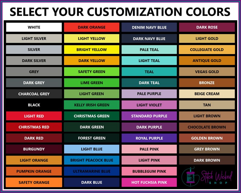 May include: A chart with a grid of color swatches, showing a variety of colors for customization. The colors are labeled with names such as white, light silver, silver, dark silver, grey, dark grey, charcoal grey, black, light red, christmas red, dark red, burgundy, light orange, pumpkin orange, safety orange, dark orange, light yellow, bright yellow, dark yellow, safety green, lime green, light green, kelly irish green, christmas green, dark green, forest green, light blue, bright peacock blue, ultramarine blue, dark blue, denim navy blue, dark navy blue, pale teal, light teal, teal, dark teal, pale purple, light violet, standard purple, dark purple, royal purple, dark rose, light gold, collegiate gold, antique gold, vegas gold, bronze, beige cream, tan, light brown, chocolate brown, golden brown, grey brown, dark brown, pale pink, light pink, bubblegum pink, hot fuchsia pink.