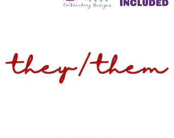 They Them Embroidery Design, Pronouns Embroidery File, Script Font Sweatshirt Machine Embroidery Design, 12 Sizes Included