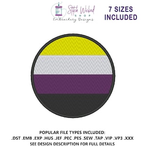 May include: An embroidered circular patch displaying the non-binary pride flag, with yellow, white, purple, and black horizontal stripes. The design is framed by a black border. Text includes "Stitch Wicked Shop Embroidery Designs" and "7 Sizes Included".