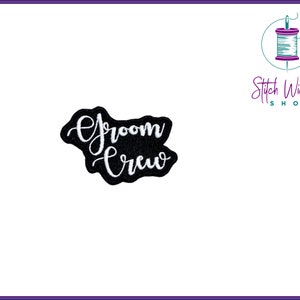 Groom Crew Wedding Bridal Party Geborduurde patch, kies uw aangepaste kleuren, beschikbaar als naai op ijzer op patches