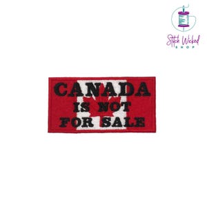 Canada Is Not For Sale Embroidered Patch, Patriotic Canada Flag Rectangle Patch, Canadian Independence Maple Leaf Patch, Red Canada Flag