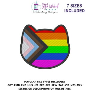 May include: An embroidered cat face design featuring the rainbow Pride flag and the Progress Pride flag. The design includes the text "Stitch Wicked Shop Embroidery Designs" and "7 Sizes Included". The image also lists popular file types.