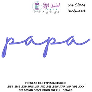 May include: A digital embroidery design of the word "papa" in a cursive script style. The design is in a light blue color and is available in 24 sizes. The text "24 Sizes Included" is also visible in the image.
