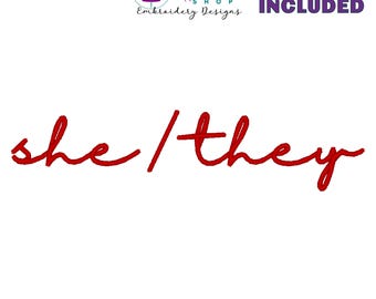 She They Embroidery Design, Pronouns Embroidery File, Script Font Sweatshirt Machine Embroidery Design, 12 Sizes Included