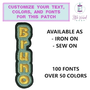 May include: A green and yellow iron-on or sew-on patch with the name "Bruno" in a vertical design. The patch is available in over 50 colors and 100 fonts.