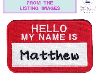 Hello My Name Is Patch, Custom Personalized Patch, Custom Embroidered Name Patch, Name Tags, Patch for Jacket, Patch for Bags, Custom Colors