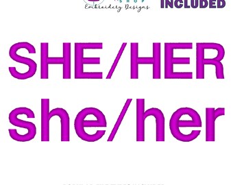 She Her Embroidery Design, Pronouns Embroidery File, Block Font Sweatshirt Machine Embroidery Design, 13 Sizes Included