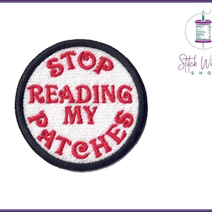 Stop Reading My Patches Embroidered Merit Patch, Merit Badges For Adults, Adulting Merit Badge Patch, Iron On Or Sew On Patch, 2.25&quot;