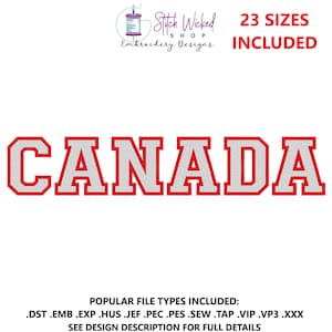 May include: A white embroidered design with the word "CANADA" in bold, red-outlined letters. The image also includes the text "23 SIZES INCLUDED" in red, and the logo for "Stitch Wicked Shop Embroidery Designs".