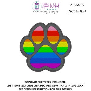 May include: Rainbow paw print embroidery design in 7 sizes. File types included: DST, EMB, EXP, HUS, JEF, PEC, PES, SEW, TAP, VIP, VP3, XXX. See design description for full details.