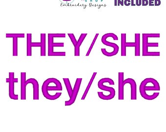 They She Embroidery Design, Pronouns Embroidery File, Block Font Sweatshirt Machine Embroidery Design, 13 Sizes Included