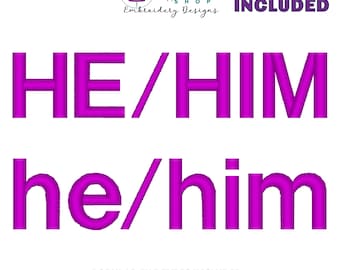 He Him Embroidery Design, Pronouns Embroidery File, Block Font Sweatshirt Machine Embroidery Design, 13 Sizes Included