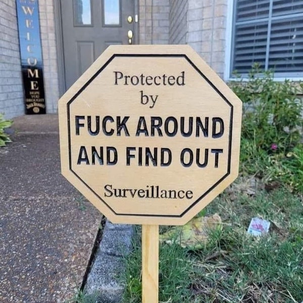 Security Sign Fuck Around and Find Out sign