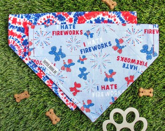 Reversible 4th of July Dog Bandana, Slide-on, Over the Collar, No Tie, 2 Sided, Double Sided Dog Scarf (I Hate Fireworks& Patriotic Tie Dye)