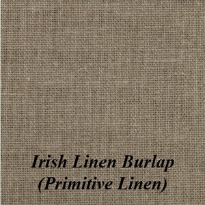 May include: Close-up of a piece of brown linen fabric with the text "Irish Linen Burlap (Primitive Linen)".