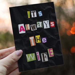 Het is altijd de vrouw - Grappige Valentijnsdag kaart, verjaardag romantische True Crime gift, griezelige wenskaarten, moord documentaires verjaardag