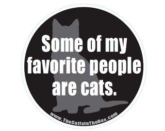 Some of my Favorite People are Cats - car magnet