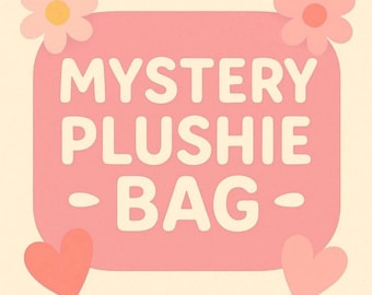 May include: A pink rectangular sign with rounded corners, featuring the words "MYSTERY PLUSHIE BAG" in white. The sign is decorated with two pink flowers and two pink hearts on a cream background.