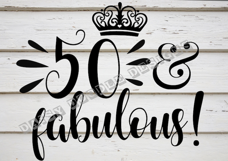 Download 50 and fabulous svg 50th birthday svg cutting file ...