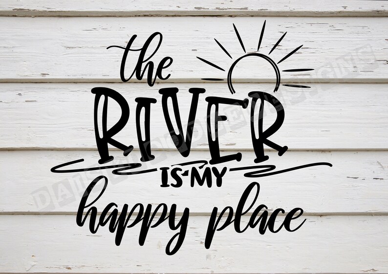 Download The river is my happy place svg at the river svg river clipart life at the river image summer ...