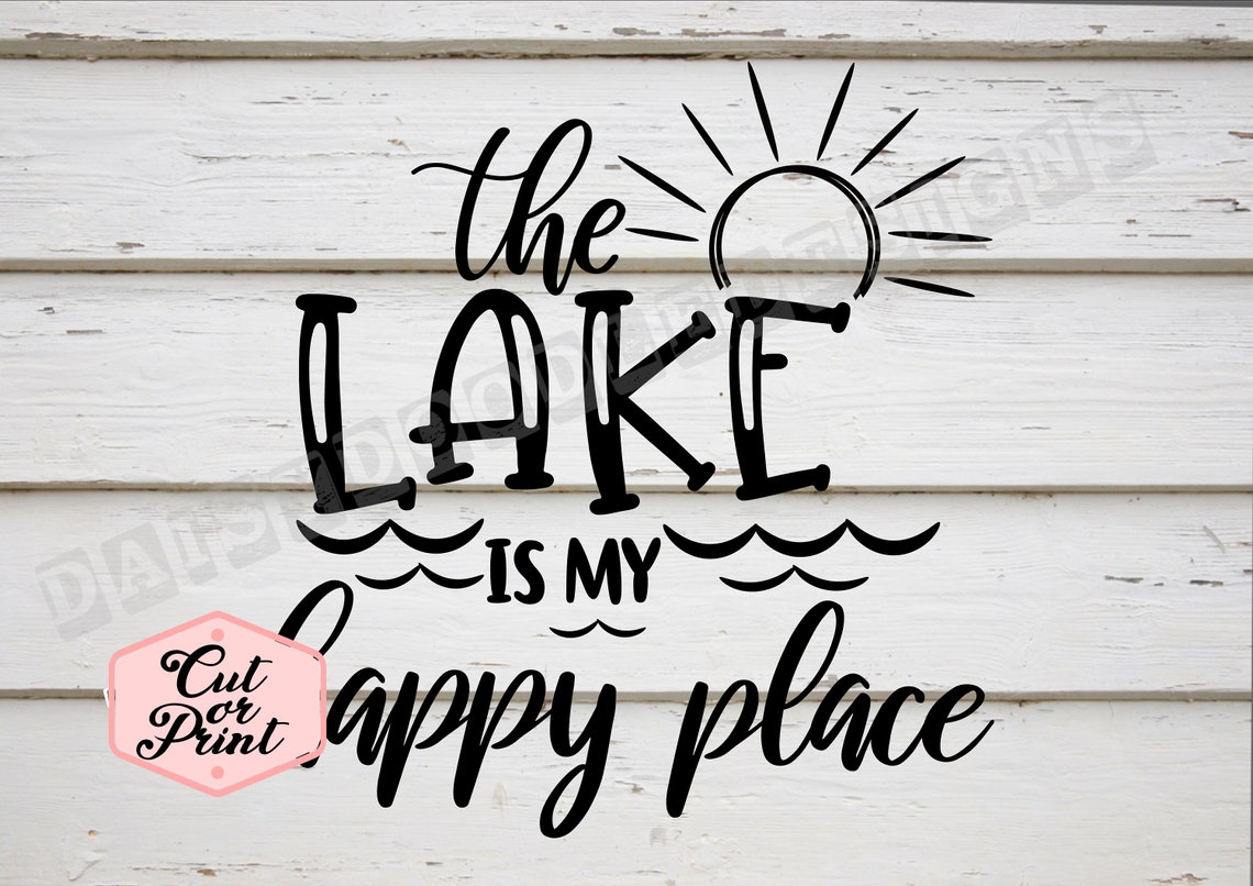 The Lake is My Happy Place Svg Lake Shirt at the Lake Digital Etsy