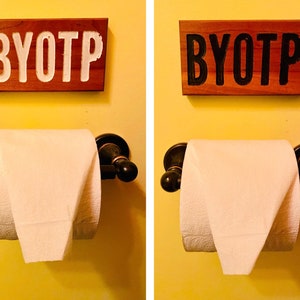 Cartello in legno riciclato BYOTP Porta la tua carta igienica Divertente decorazione per il bagno Testo bianco o nero